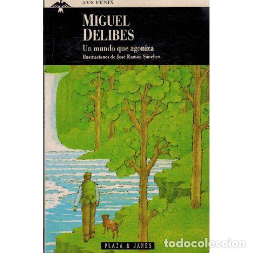 books: UN MUNDO QUE AGONIZA - MIGUEL DELIBES