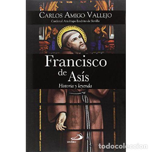 Libri di seconda mano: FRANCISCO DE AS&Iacute;S. HISTORIA Y LEYENDA - CARLOS AMIGO VALLEJO