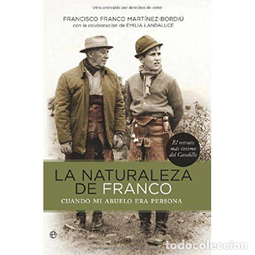Livres: LA NATURALEZA DE FRANCO - FRANCISCO FRANCO MARTINEZ BORDIU