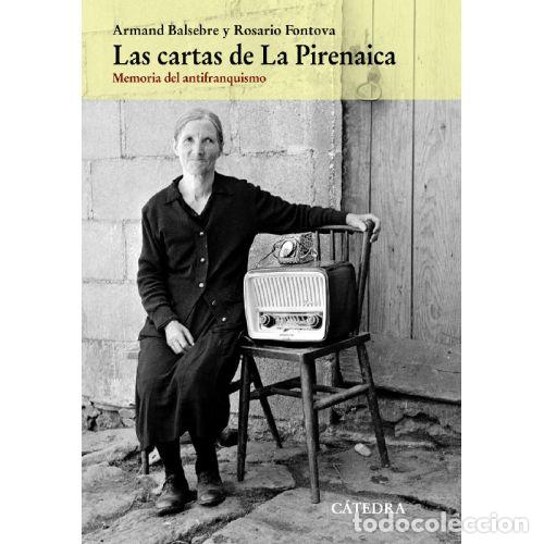 Libros: LAS CARTAS DE LA PIRENAICA - ARMAND BALSEBRE / ROSARIO FONTOVA