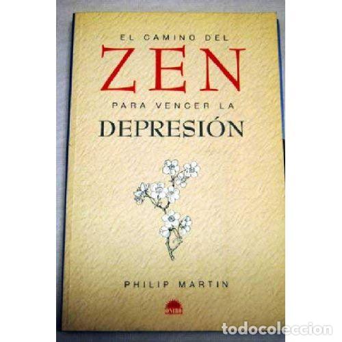 Libri di seconda mano: EL CAMINO DEL ZEN PARA VENCER LA DEPRESI&Oacute;N - PHILIP MARTIN