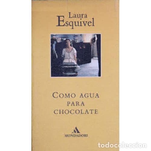 books: COMO AGUA PARA CHOCOLATE - LAURA ESQUIVEL