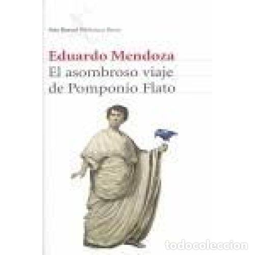 Libros: EL ASOMBROSO VIAJE DE POMPONIO FLATO - EDUARDO MENDOZA - Foto 1