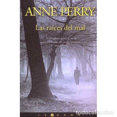 books: LAS RA&Iacute;CES DEL MAL - ANNE PERRY