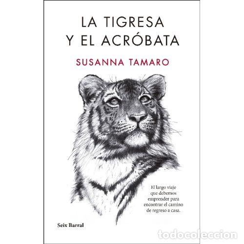 Livres: LA TIGRESA Y EL ACR&Oacute;BATA - SUSANNA TAMARO