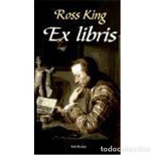 Libros: EX LIBRIS - ROSS KING - Foto 1
