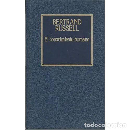 B&uuml;cher: EL CONOCIMIENTO HUMANO - BERTRAND RUSSEL