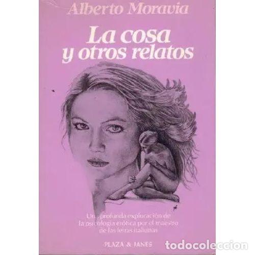 Libros: LA COSA Y OTROS RELATOS - ALBERTO MORAVIA - Foto 1