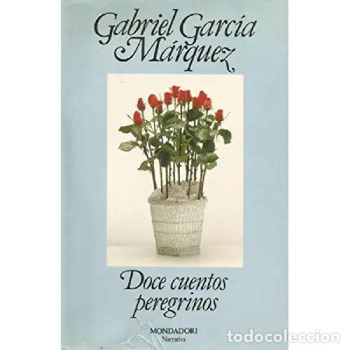 B&uuml;cher: DOCE CUENTOS PEREGRINOS MONDADORI - GABRIEL GARCIA MARQUEZ