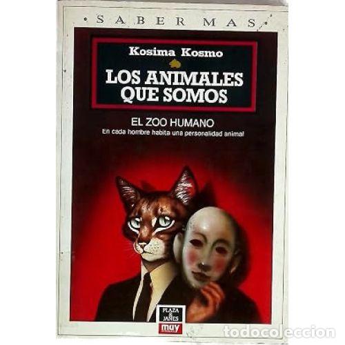 Libros: LOS ANIMALES QUE SOMOS - KOSIMA KOSMO - Foto 1