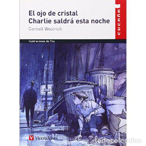 books: EL OJO DE CRISTAL / CHARLIE SALDRA ESTA NOCHE - CORNELL WOOLRICH
