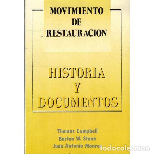 B&uuml;cher: MOVIMIENTO DE RESTAURACI&Oacute;N. HISTORIA Y DOCUMENTOS - THOMAS CAMPBELL / BARTON W STONE / JUAN ANTONIO