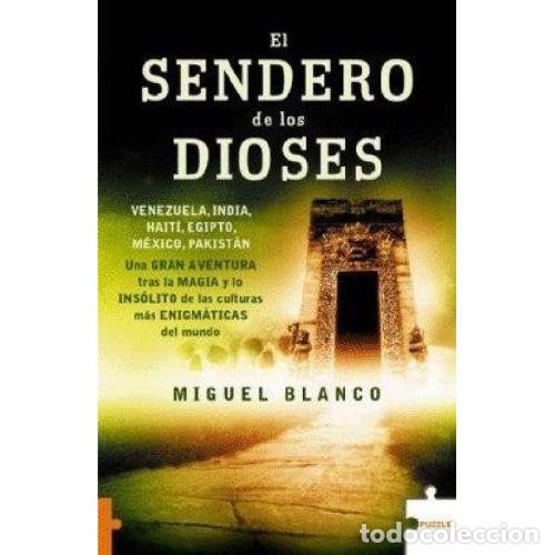 Libros: EL SENDERO DE LOS DIOSES - MIGUEL BLANCO - Foto 1