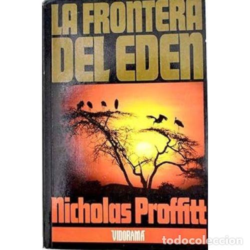 books: LA FRONTERA DEL EDEN - NICHOLAS PROFFITT