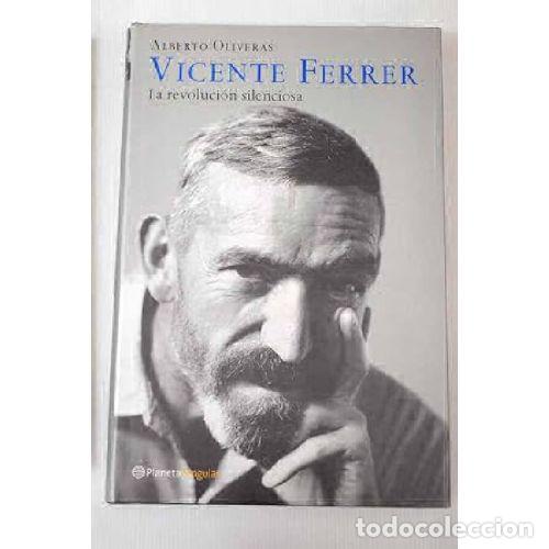 Libros: VICENTE FERRER. LA REVOLUCION SILENCIOSA - ALBERTO OLIVERAS