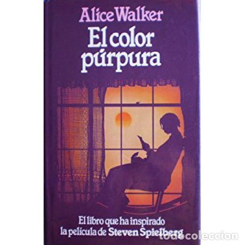 Libros: EL COLOR PURPURA - ALICE WALKER
