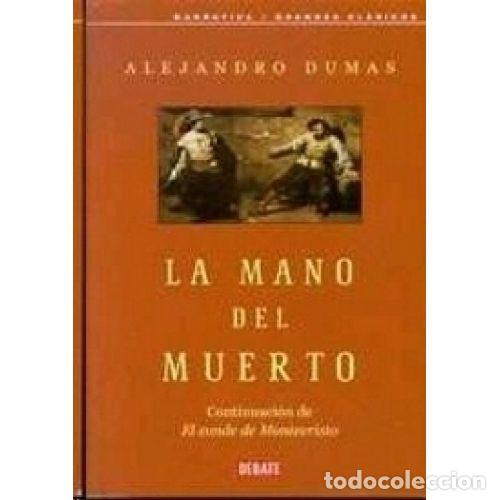 Libri di seconda mano: LA MANO DEL MUERTO - ALEJANDRO DUMAS