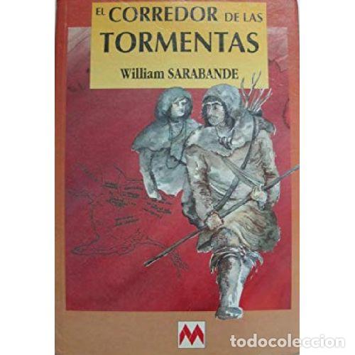 Libri di seconda mano: EL CORREDOR DE LAS TORMENTAS - WILLIAM SARABANDE