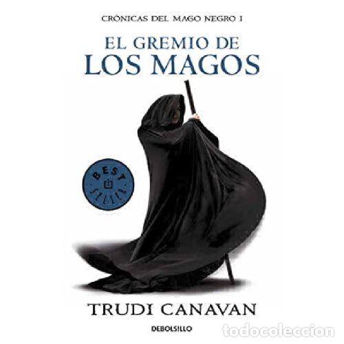 B&uuml;cher: EL GREMIO DE LOS MAGOS (CR&Oacute;NICAS DEL MAGO NEGRO 1) - TRUDI CANAVAN