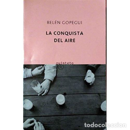 Libros: LA CONQUISTA DEL AIRE - BELEN GOPEGUI - Foto 1