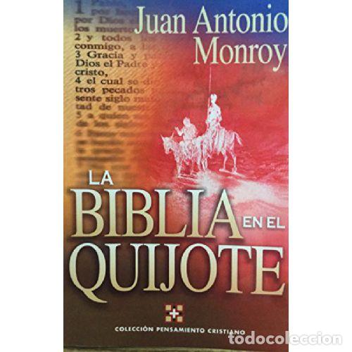 Libri di seconda mano: LA BIBLIA EN EL QUIJOTE - JUAN ANTONIO MONROY