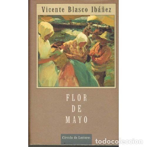 Libros: FLOR DE MAYO - VICENTE BLASCO IBA&Ntilde;EZ - Foto 1