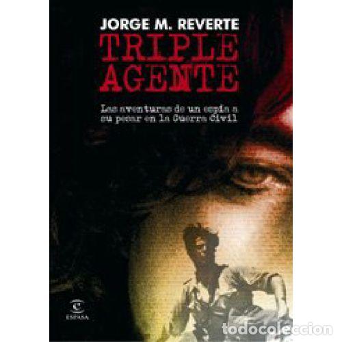 Libri di seconda mano: TRIPLE AGENTE - JORGE M.REVERTE