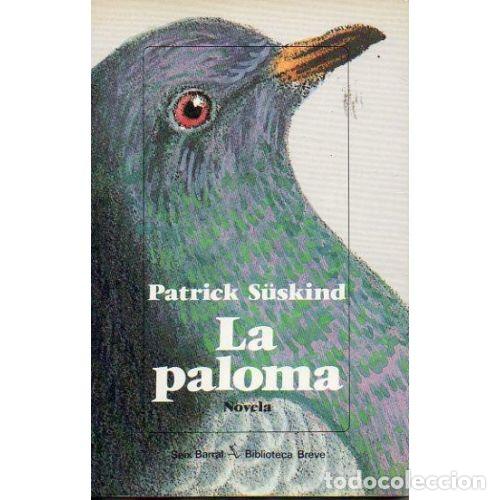 Libros: LA PALOMA - PATRICK SUSKIND - Foto 1