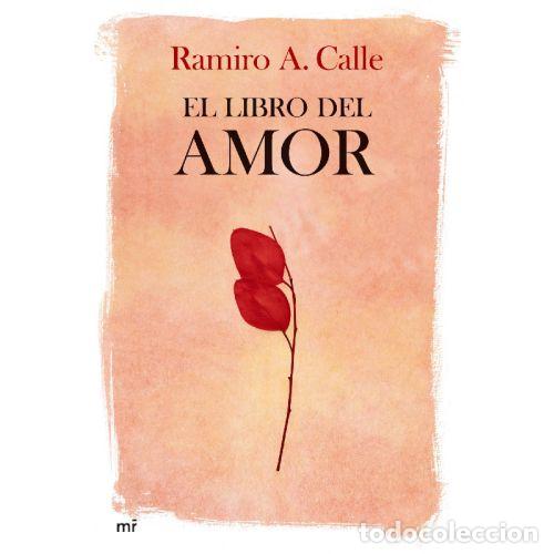 Libros: EL LIBRO DEL AMOR - RAMIRO A. CALLE