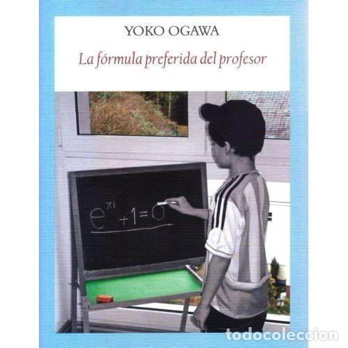 Libri di seconda mano: LA FORMULA PREFERIDA DEL PROFESOR - YOKO OGAWA