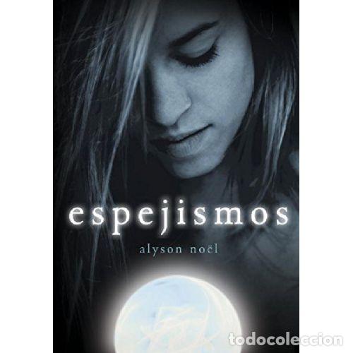Libros: ESPEJISMOS - ALYSON NOEL