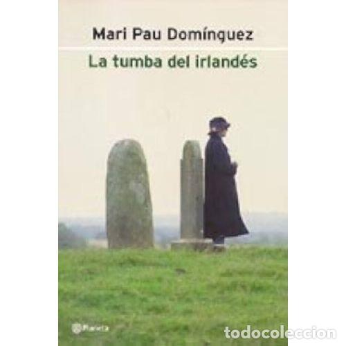 Libros: LA TUMBA DEL IRLANDES - MARI PAU DOMINGUEZ - Foto 1