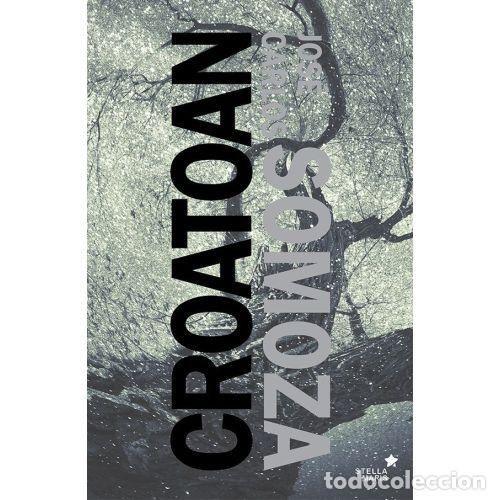 Libros: CROATOAN - JOS&Eacute; CARLOS SOMOZA - Foto 1