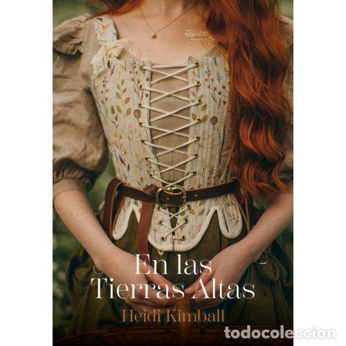 Libros: EN LAS TIERRAS ALTAS - HEIDI KIMBALL - Foto 1