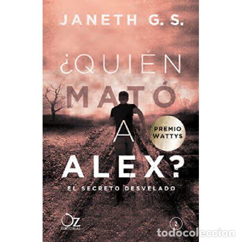 B&uuml;cher: &iquest;QUI&Eacute;N MAT&Oacute; A ALEX? EL SECRETO DESVELADO - JANETH G. S.