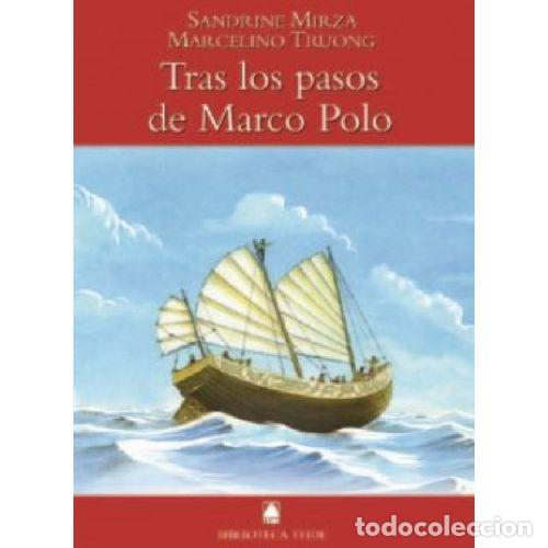 books: TRAS LOS PASOS DE MARCO POLO - SANDRINE MIRZA Y MARCELINO TRUONG