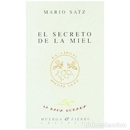 Libri di seconda mano: EL SECRETO DE LA MIEL - MARIO SATZ