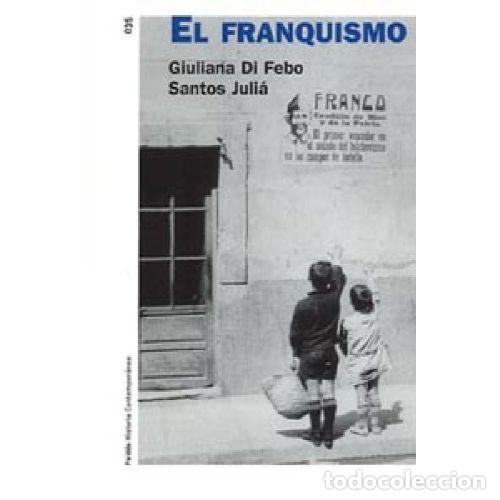 Libri di seconda mano: EL FRANQUISMO - GIULIANA DI FEBO / SANTOS JULI&Aacute;