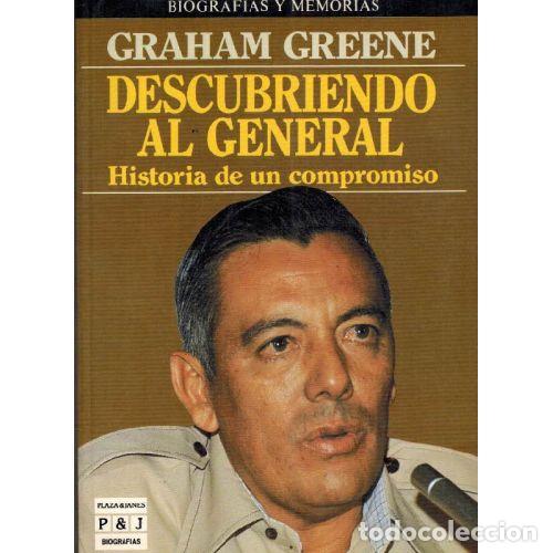 Libros: DESCUBRIENDO AL GENERAL - GRAHAM GREENE