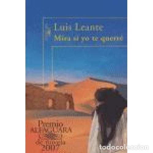 Libri di seconda mano: MIRA SI YO TE QUERRE - LUIS LEANTE