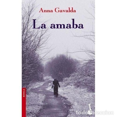 B&uuml;cher: LA AMABA - ANNA GAVALDA