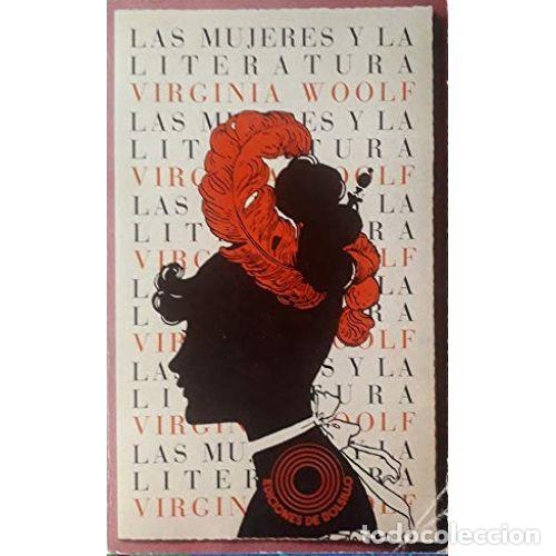 Libri di seconda mano: LAS MUJERES Y LA LITERATURA - VIRGINIA WOOLF
