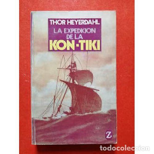 B&uuml;cher: LA EXPEDICION DE LA KON-TIKI - THOR HEYERDAHL