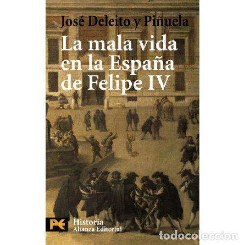 B&uuml;cher: LA MALA VIDA ESPA&Ntilde;A FELIPE IV - JOSE DELEITO Y PI&Ntilde;UELA