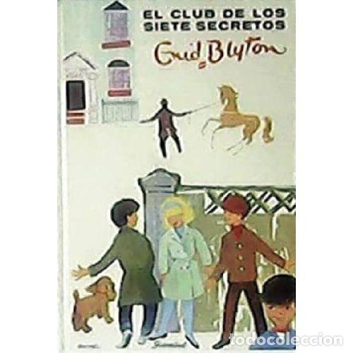 books: EL CLUB DE LOS SIETE SECRETOS - ENID BLYTON