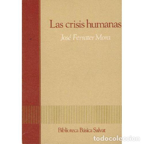 Libros: LAS CRISIS HUMANAS - JOSE FERRATER MORA - Foto 1