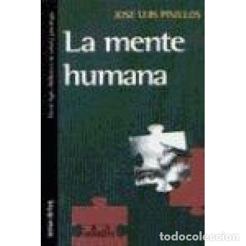 Libros: LA MENTE HUMANA - JOSE LUIS PINILLOS