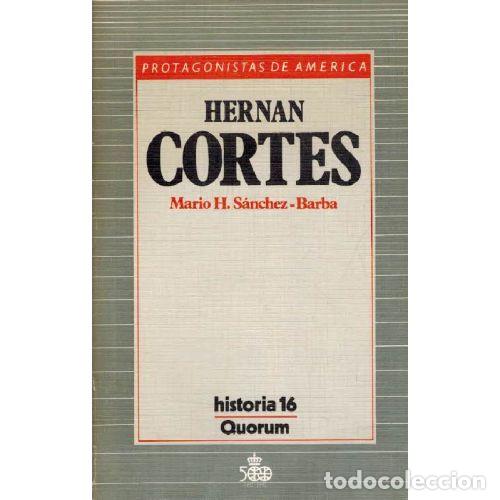 books: HERNAN CORTES - MARIO H SANCHEZ BARBA