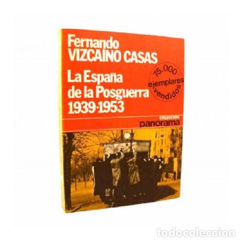 B&uuml;cher: LA ESPA&Ntilde;A DE LA POSGUERRA 1939 - 1953 - FERNANDO VIZCAINO CASAS
