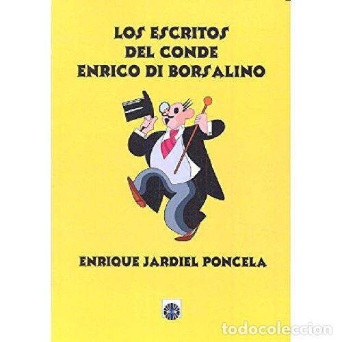 Livres: LOS ESCRITOS DEL CONDE ENRICO DI BORSALINO - ENRIQUE JARDIEL PONCELA